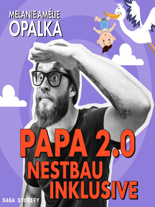 Title details for Papa 2.0 – Nestbau inklusive (Teil 3) by Melanie Amélie Opalka - Available